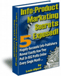 Info-Product Marketing Secrets Exposed!